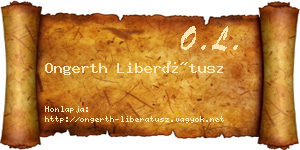 Ongerth Liberátusz névjegykártya